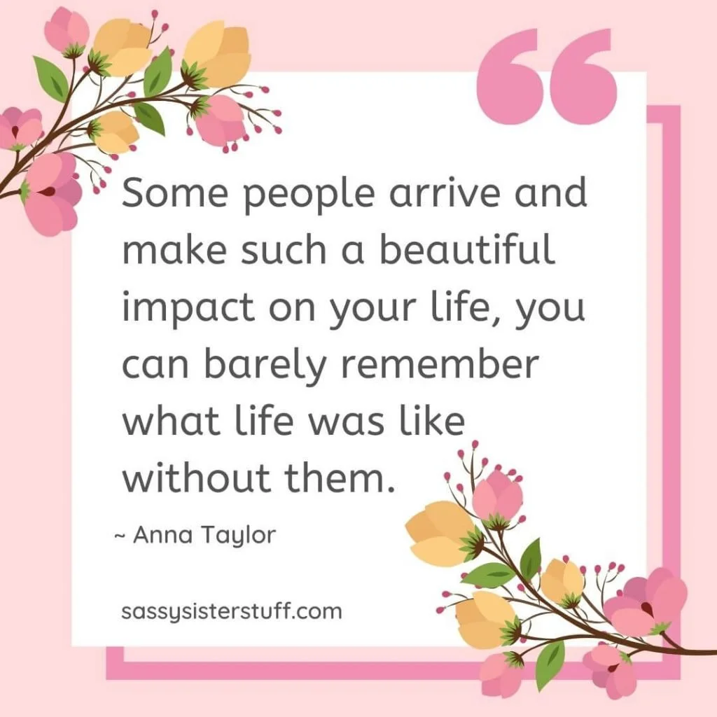 29 Meaningful Friendship Quotes to Warm Your Heart | Sassy Sister ...