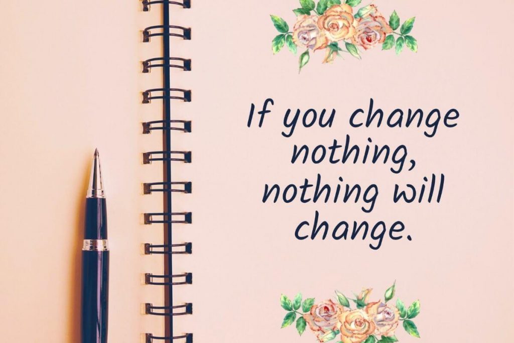 peach journal with flowers on the front and quote that says if you change nothing nothing will change