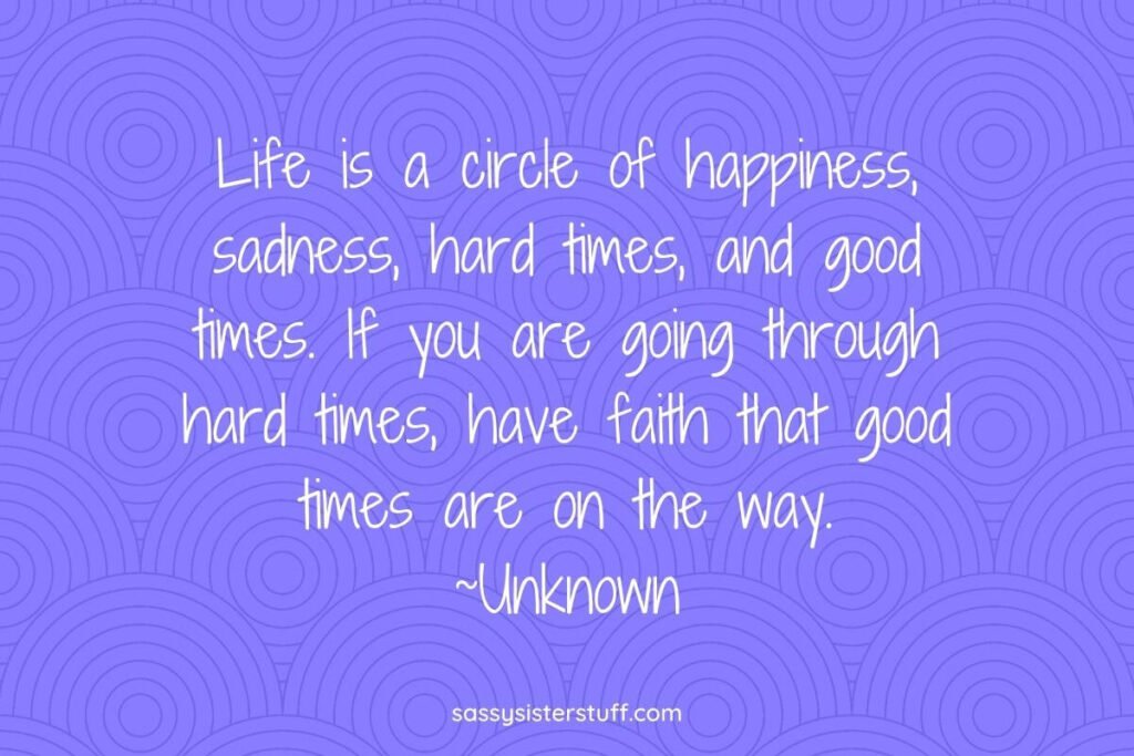purple and lavender circles with a quote about life and having faith during hard times