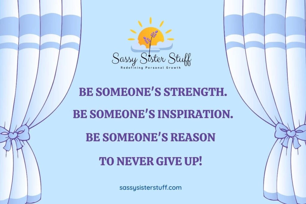be someone's inspiration quote on a blue background with curtains on each side and bow tiebacks