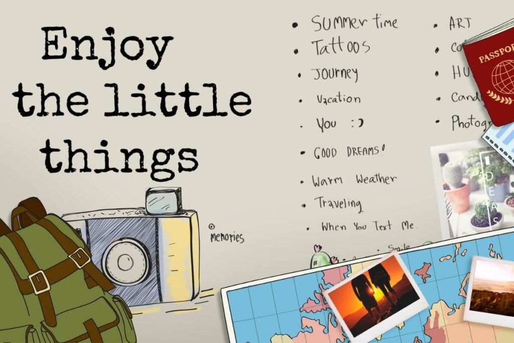 some cartoon images of a backpack camera passport map and photos with a list of things you might enjoy for bucket list ideas and a note that says enjoy the little things