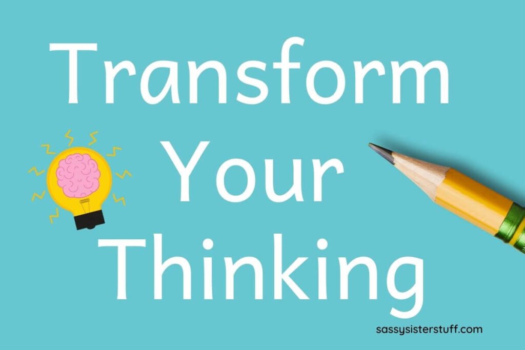 teal background with white words that say transform your thinking and a lightbulb with a brain inside and a pencil
