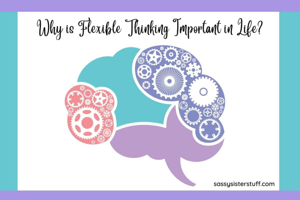 a teal lavender white and coral image with a whimsical brain in the center and the question why is flexible thinking important in life
