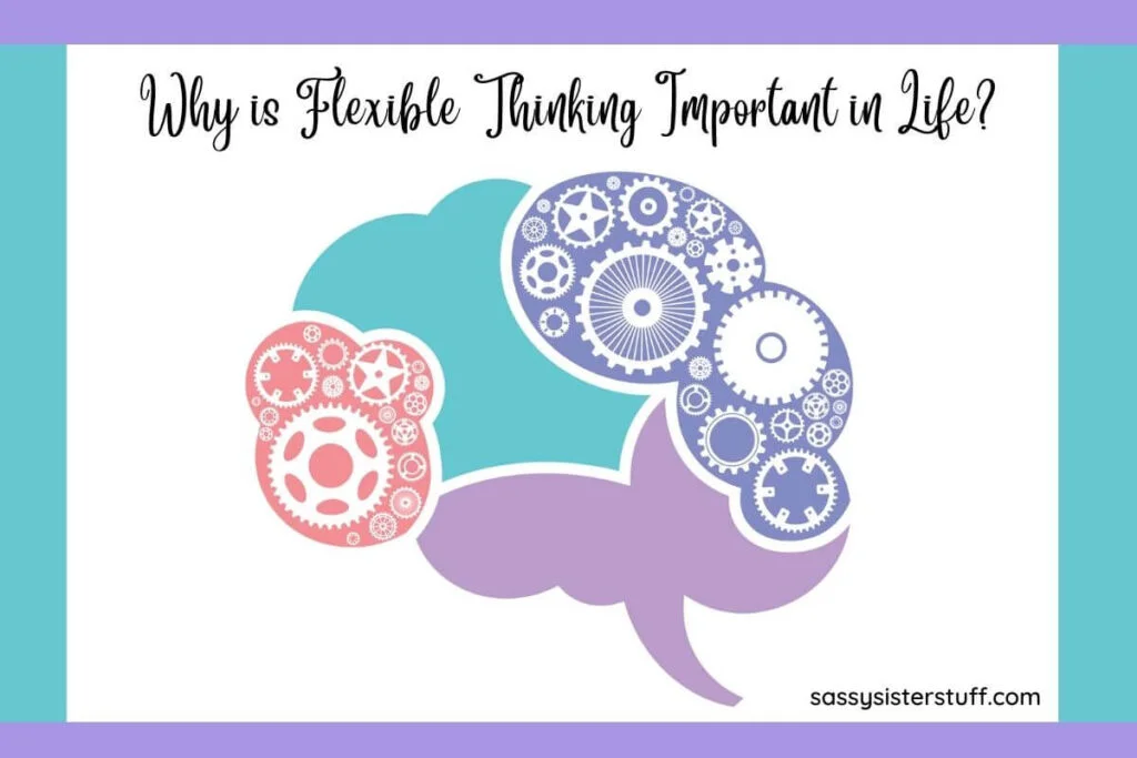 a teal lavender white and coral image with a whimsical brain in the center and the question why is flexible thinking important in life