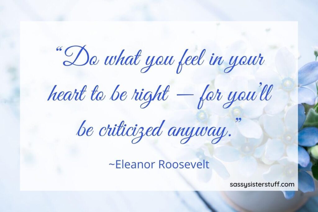 Eleanor Roosevelt quote about living life on your own terms on a pale blue floral background