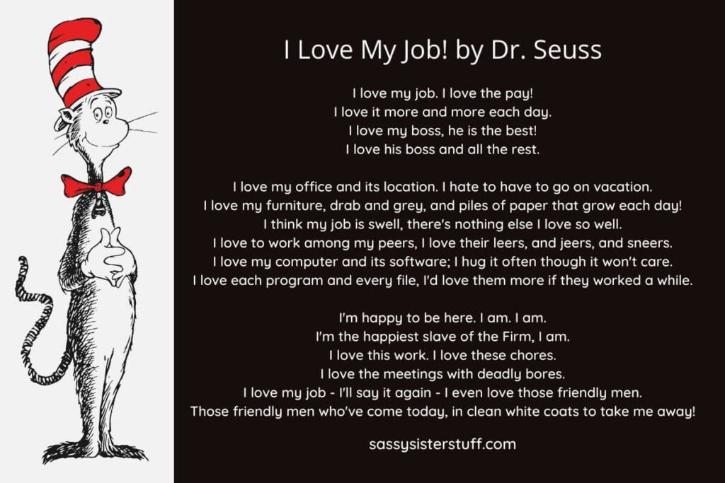 i love my job by seuss cat in the hat poem on a black background in white text and the cat in the hat on the left side of the poem