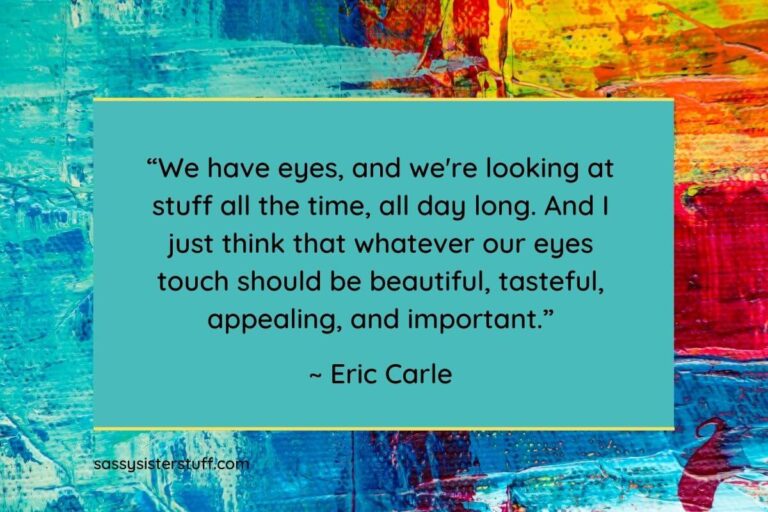 21 BEST Eric Carle Inspirational Quotes on Adulting
