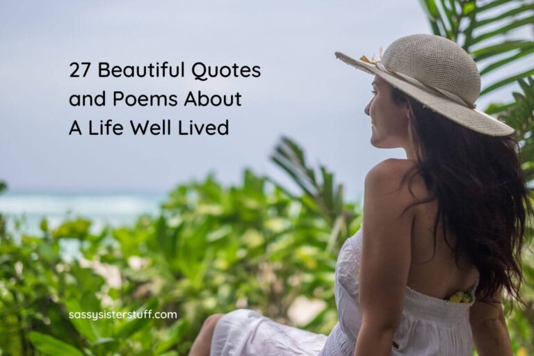 27+ Beautiful Quotes and Poems About A Life Well Lived