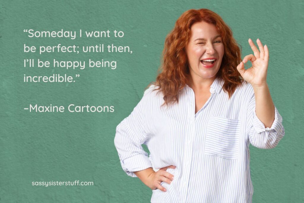 a red haired middle aged woman gives an OK symbol with her hand because she agrees with all the sassy self confidence quotes