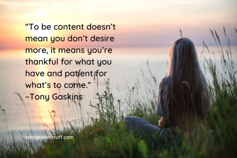 We Should Be Content With What Life Gives Us