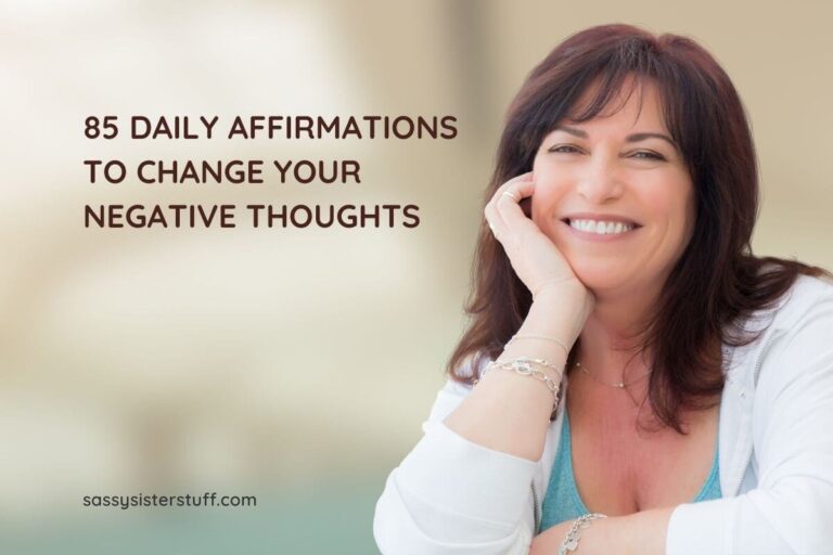 85 Daily Affirmations to Change Your Negative Thoughts
