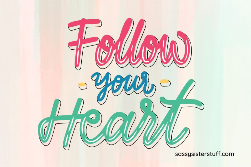 follow your heart