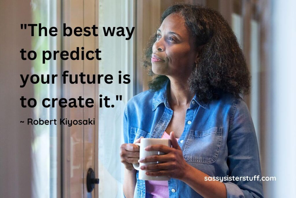 Quote by Robert Kiyosaki: The best way to predict your future is to create it.