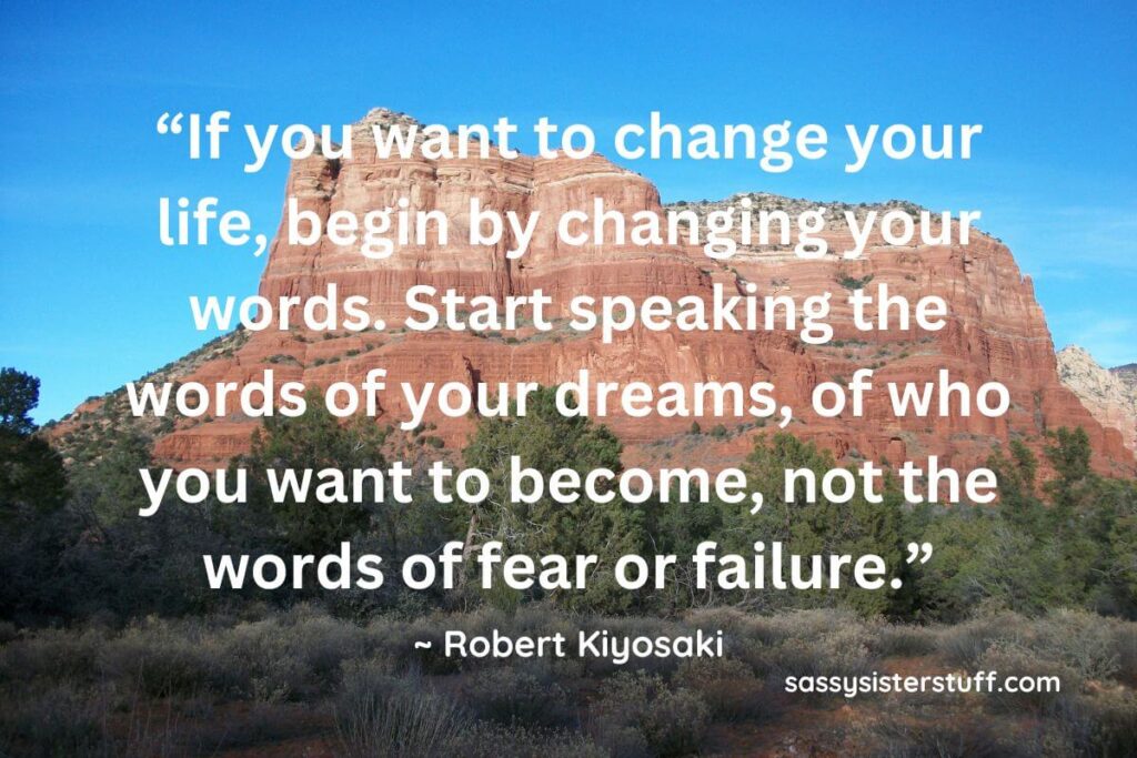 Quote by Robert Kiyosaki: If you want to change your life, begin by changing your words. Start speaking the words of your dreams, or who you want to become, not words of fear or failure.