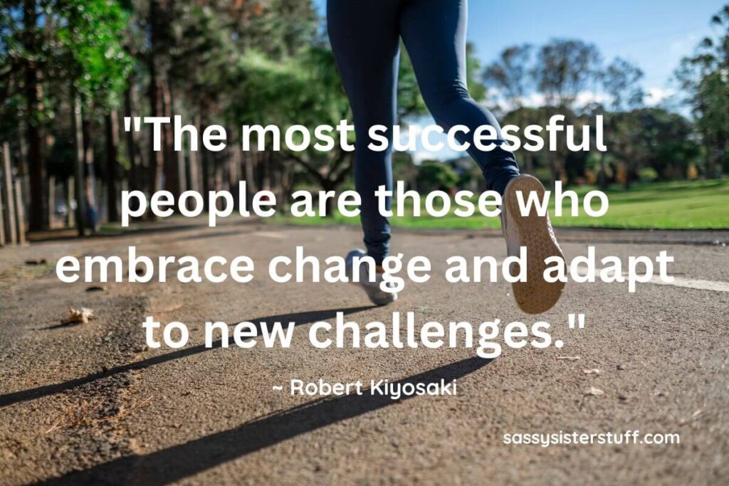 Quote by Robert Kiyosaki: The most successful people are those who embrace change and adapt to new challenges.
