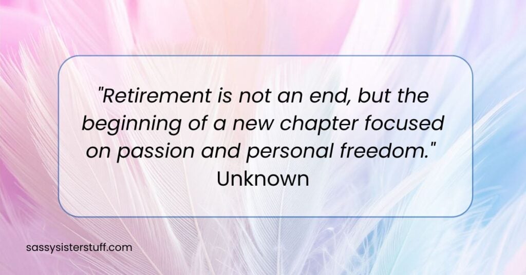 Quote about retirement by unknown author.